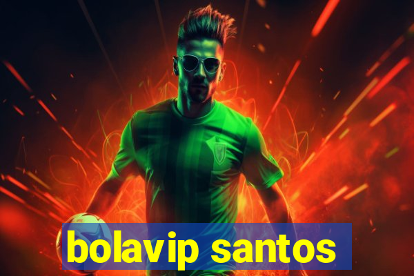 bolavip santos